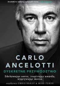 Carlo Ancelotti. Dyskretne przywództwo - Carlo Ancelotti