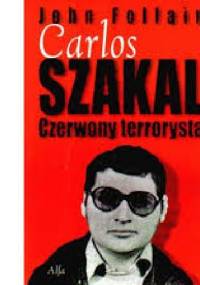 Carlos Szakal. Czerwony terrorysta - John Follain