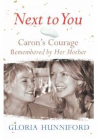 Caron's courage remembered by her mother - Gloria Hunniford