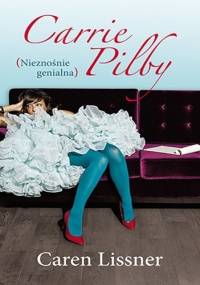 Carrie Pilby. Nieznośnie genialna - Caren Lissner