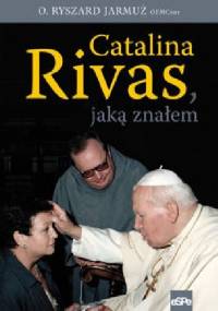 Catalina Rivas jaką znałem - Ryszard Jarmuż