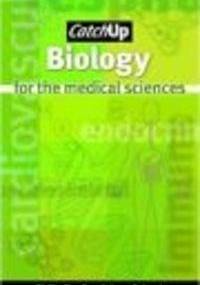 Catch Up Biology for the Medical Sciences - P. Bradley