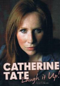 Catherine Tate. Laugh it Up! - Tina Ogle