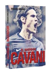 Cavani, el Matador - Romain Molina