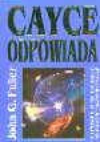 Cayce odpowiada na dziesięć najważniejczych pytań - John G. Fuller