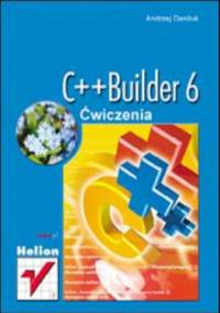 C++Builder 6. Ćwiczenia - Andrzej Daniluk