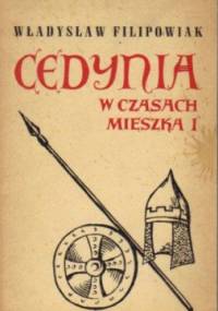 Cedynia w czasach Mieszka I - Władysław Filipowiak