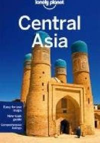 Central Asia. Lonely Planet - Bradley Mayhew...