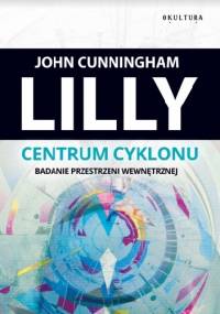 Centrum cyklonu - John C. Lilly