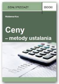 Ceny  metody ustalania - Kos Waldemar