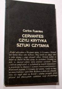 Cervantes czyli Krytyka sztuki czytania - Carlos Fuentes