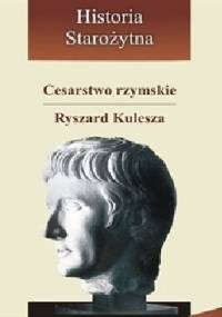 Cesarstwo rzymskie - Ryszard Kulesza