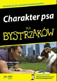 Charakter psa dla bystrzaków - Stanley Coren, Sarah Hodgson