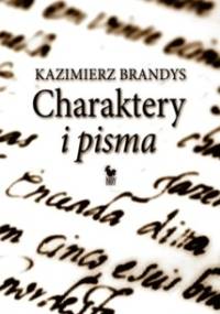 Charaktery i pisma - Kazimierz Brandys