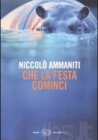 Che la festa cominci - Niccolo Ammaniti