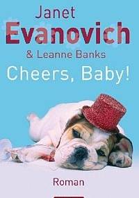 Cheers, Baby! - Janet Evanovich, Leanne Banks