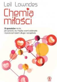 Chemia miłości - Leil Lowndes