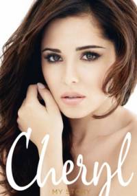 Cheryl: My Story - Cheryl Cole