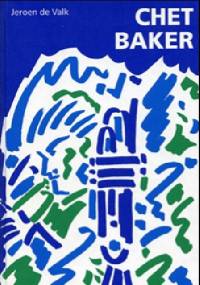 Chet Baker (Collection Jazz) - Jeroen De Valk