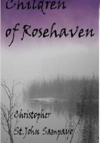 Children of Rosehaven - Christopher St. John Sampayo