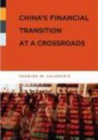 China's Financial Transition at a Crossroads - C. Calomiris