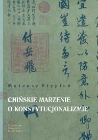 Chińskie marzenie o konstytucjonalizmie - Mateusz Stępień