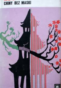 Chiny bez maski - Egon Erwin Kisch