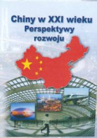 Chiny w XXI wieku Perspektywy rozwoju