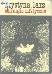 Chirurgia mistyczna - Krystyna Lars