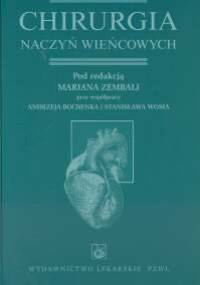 Chirurgia naczyń wieńcowych - Marian Zembala