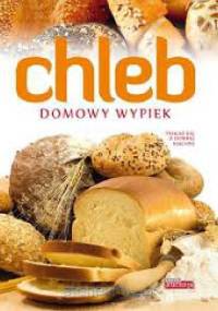 Chleb. Domowy wypiek - Łukasz Fiedoruk