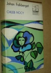 Chleb nocy. An-Magritt - Johan Falkberget