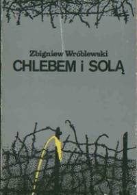 Chlebem i solą. - Zbigniew Wróblewski