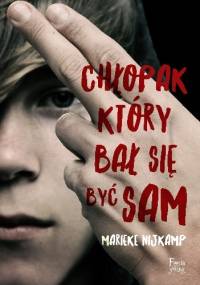 Chłopak, który bał się być sam - Marieke Nijkamp