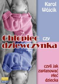 Chłopiec czy dziewczynka... - e-book - Karol Wójcik
