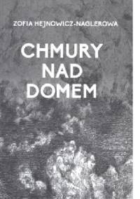 Chmury nad domem - Zofia Hejnowicz-Naglerowa