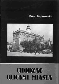 Chodząc ulicami miasta - Ewa Bajkowska