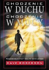 Chodzenie w Duchu, chodzenie w mocy - Dave Roberson