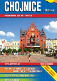Chojnice i okolice. Przewodnik dla aktywnych