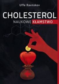 Cholesterol naukowe kłamstwo - Uffe Ravnskov