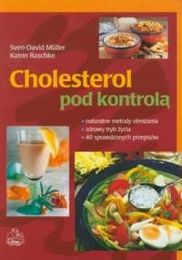 Cholesterol pod kontrolą - Sven-David Müller, Katrin Raschke