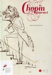 Chopin Gourmet - Wojciech Bońkowski