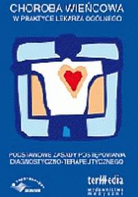 Choroba wieńcowa w praktyce lekarza ogólnego - Marek Kośmicki
