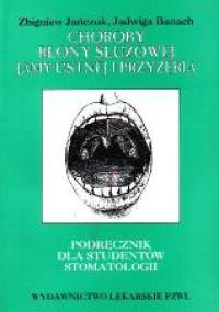 Choroby błony śluzowej jamy ustnej i przyzębia - Zbigniew Jańczuk