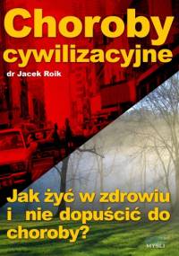 Choroby cywilizacyjne - e-book - Jacek Roik