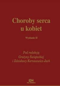 Choroby serca u kobiet - Grażyna Świątecka, Zdzisława Kornacewicz-Jach