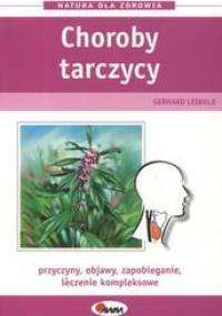 Choroby tarczycy przyczyny objawy zapobieganie - Gerhard Leibold