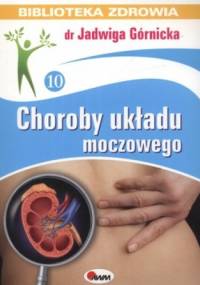 Choroby układu moczowego - Jadwiga Górnicka