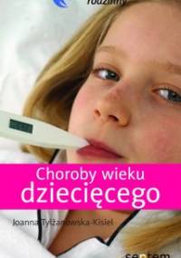 Choroby wieku dziecięcego - Joanna Tylżanowska-Kisiel