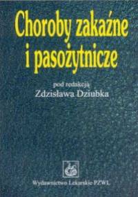 Choroby zakaźne i pasożytnicze - Zdzisław Dziubek